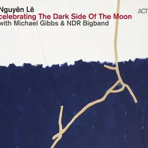 Pochette de Celebrating the Dark Side of the Moon de Nguyên Lê