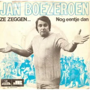 Pochette de Ze zeggen... / Nog eentje dan de Jan Boezeroen
