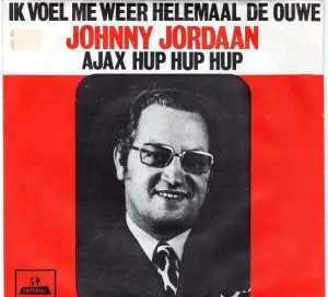 Pochette de Ik voel me weer helemaal de ouwe / Ajax hup hup hup de Johnny Jordaan