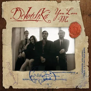 Pochette de You Love Me de DeVotchKa