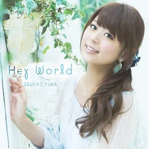 Pochette de Hey World de Yuka Iguchi