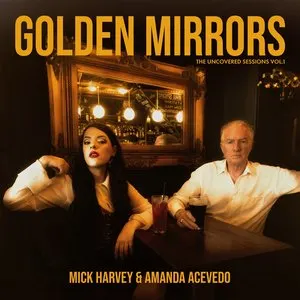 Pochette de Golden Mirrors - The Uncovered Sessions Vol. 1 de Mick Harvey