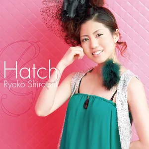 Pochette de Hatch de Ryoko Shiraishi