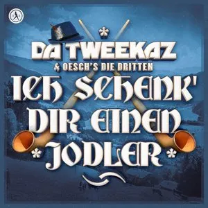 Pochette de Ich schenk' Dir einen Jodler de Da Tweekaz