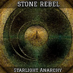 Pochette de Starlight Anarchy de Stone Rebel