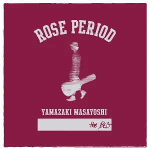 Pochette de Rose Period - The Best 2005–2015 de Masayoshi Yamazaki