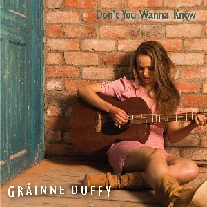 Pochette de Don't You Wanna Know de Gráinne Duffy