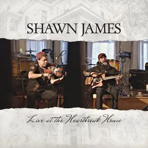 Pochette de Live at the Heartbreak House de Shawn James