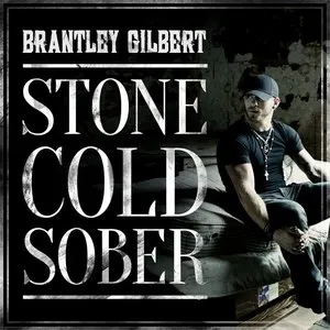 Pochette de Stone Cold Sober de Brantley Gilbert