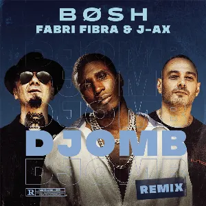 Pochette de Djomb (Remix) de Bosh - J-Ax - Fabri Fibra