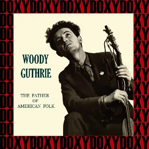 Pochette The Father Of American Folk (HD Remastered Edition, Doxy Collection)