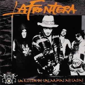 Pochette de La rueda de las armas afiladas de La Frontera
