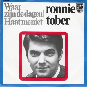 Pochette de Waar zijn de dagen / Haat me niet de Ronnie Tober