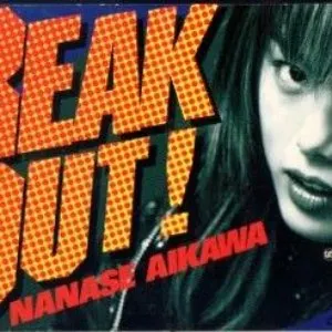 Pochette de BREAK OUT! de Nanase Aikawa