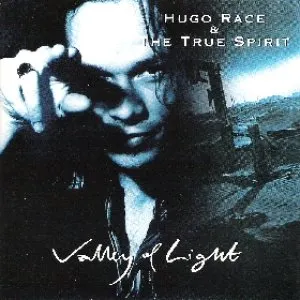 Pochette de Valley of Light de Hugo Race + True Spirit