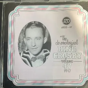 Pochette de The Chronological Bing Crosby Volume 47: 1947 de Bing Crosby