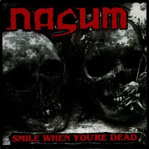 Pochette de Fuego Y Azufre! / Smile When You're Dead de Nasum
