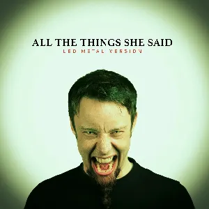 Pochette de All the Things She Said (Metal Version) de Leo Moracchioli