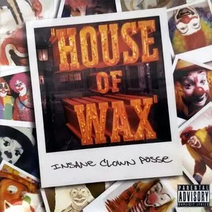 Pochette de House of Wax de Insane Clown Posse