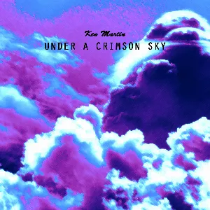 Pochette de Under a Crimson Sky de Ken Martin
