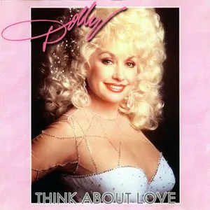 Pochette de Think About Love de Dolly Parton