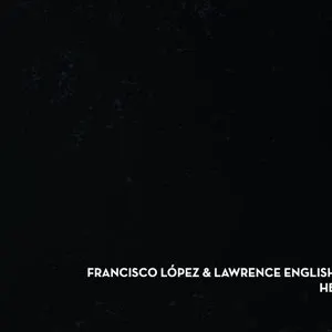 Pochette de HB de Francisco López - Lawrence English