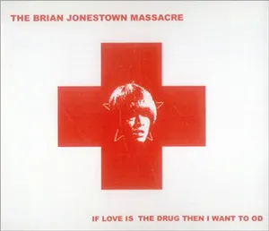Pochette de If Love Is the Drug Then I Want to OD de The Brian Jonestown Massacre