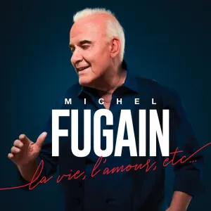 Pochette de La Vie, l’Amour, etc de Michel Fugain