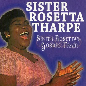 Pochette de Sister Rosetta's Gospel Train de Sister Rosetta Tharpe
