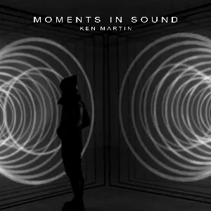 Pochette de Moments in Sound de Ken Martin