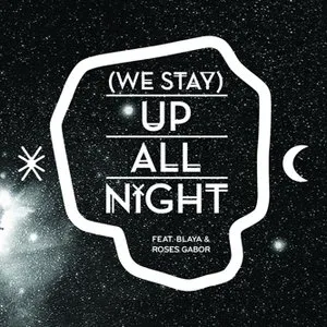 Pochette de (We Stay) Up All Night de Buraka Som Sistema