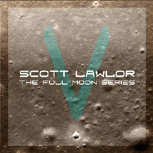 Pochette de The Full Moon Series, Volume 05 - May The Milk Moon de Scott Lawlor