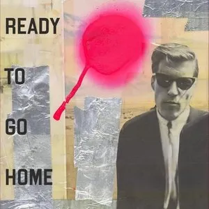 Pochette de Ready to Go Home de Primal Scream
