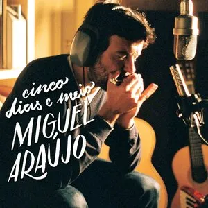 Pochette de Cinco dias e meio de Miguel Araújo