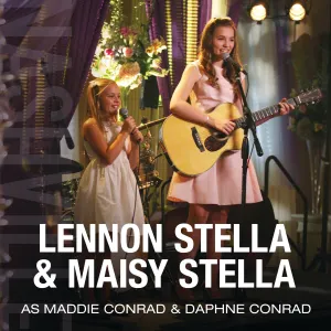 Pochette de Lennon Stella & Maisy Stella as Maddie Conrad & Daphne Conrad de Lennon Stella