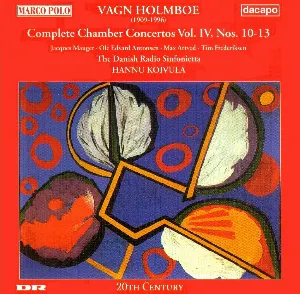 Pochette de Complete Chamber Concertos, Vol. IV: Nos. 10-13 de DR UnderholdningsOrkestret - Vagn Holmboe