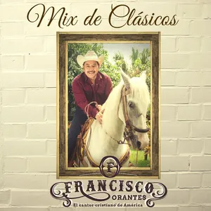 Pochette de Mix de clásicos de Francisco Orantes de Francisco Orantes
