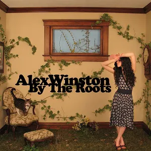 Pochette de By the Roots de Alex Winston