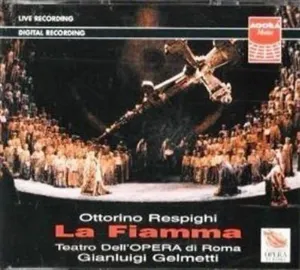 Pochette de La Fiamma de Ottorino Respighi - Lamberto Gardelli