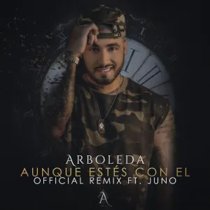 Pochette de Aunque estés con él (remix) de Juno “The Hitmaker”