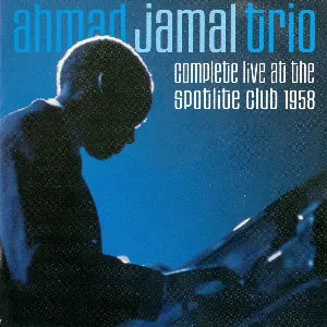 Pochette de Complete Live at the Spotlite Club 1958 de The Ahmad Jamal Trio
