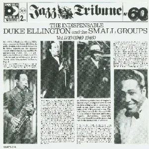 Pochette The Indispensable Duke Ellington and the Small Groups - Vol. 9/10 (1940-1946)