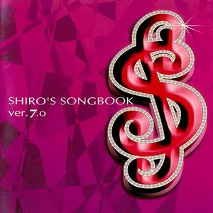 Pochette de SHIRO’S SONGBOOK ver.7.0 de Shirō Sagisu