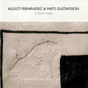 Pochette de Critical Mass de Agustí Fernández - Mats Gustafsson