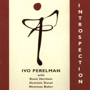 Pochette de Introspection de Ivo Perelman - Dominic Duval