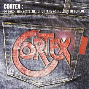 Pochette de Le Jazz-Funk Entre Headhunters Et Return To Forever de Cortex