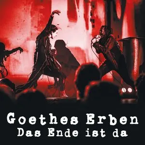 Pochette de Das Ende ist da de Goethes Erben