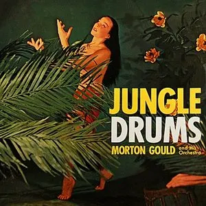 Pochette de Jungle Drums de Morton Gould