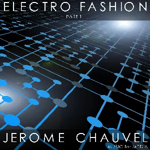 Pochette de Electro Fashion, Part 1 de Jérôme Chauvel