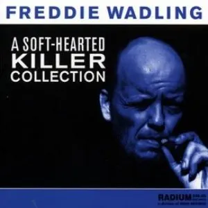 Pochette de A Soft-hearted Killer Collection de Freddie Wadling